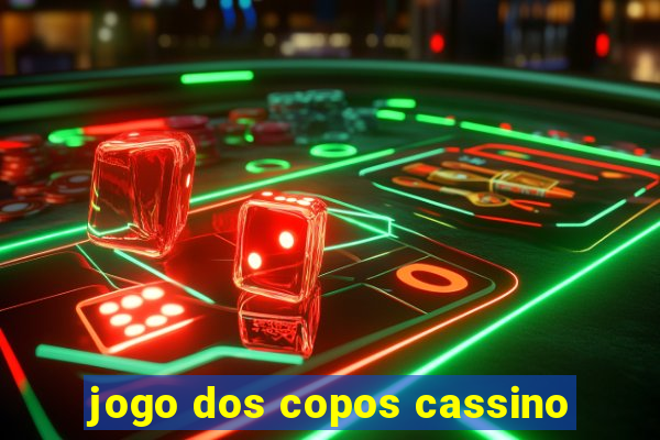 jogo dos copos cassino